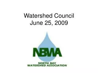 Watershed Council June 25, 2009