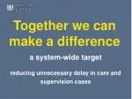 Together we can make a difference - slide 1