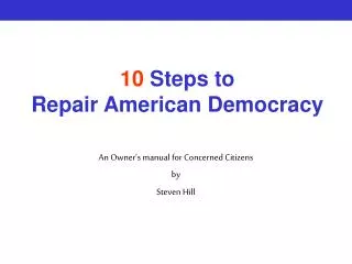 10 Steps to Repair American Democracy