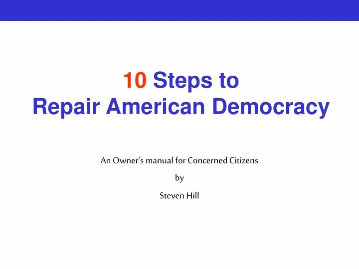 10 steps to repair american democracy