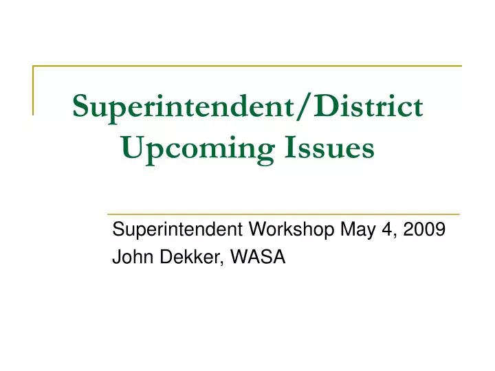 superintendent district upcoming issues
