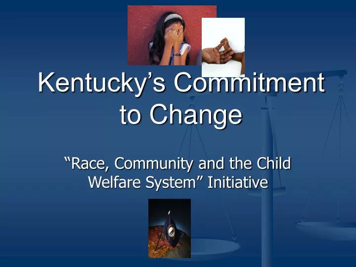 kentucky s commitment to change