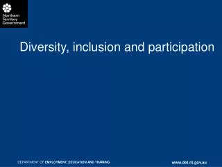 Diversity, inclusion and participation