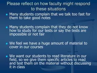 Please reflect on how faculty might respond to these situations