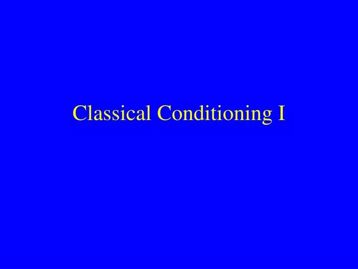 classical conditioning i