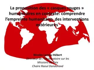 La proposition des « casques rouges » humanitaires en contexte: comprendre l’empreinte humanitaire des interventions ex