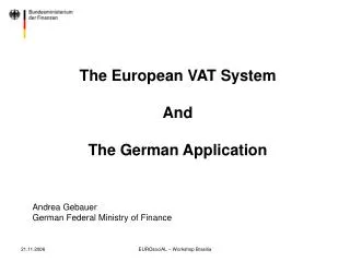 The European VAT System And The German Application