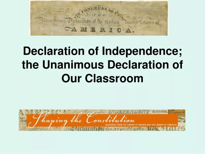 declaration of independence the unanimous declaration of our classroom