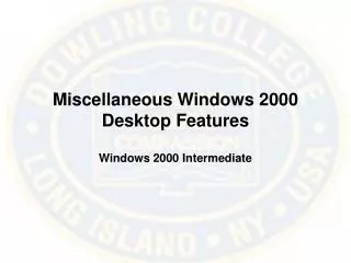 Miscellaneous Windows 2000 Desktop Features