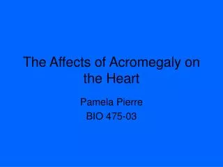 The Affects of Acromegaly on the Heart