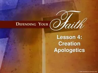 Lesson 4: Creation Apologetics