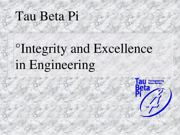 tau beta pi integrity and excellence in engineering