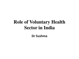 Role of Voluntary Health S ector in India
