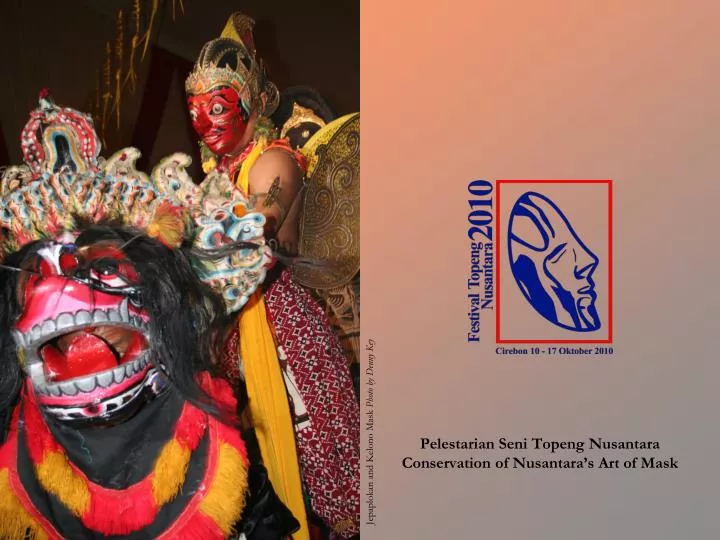 pelestarian seni topeng nusantara conservation of nusantara s art of mask