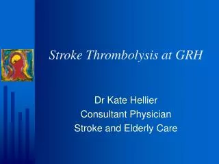 stroke thrombolysis at grh