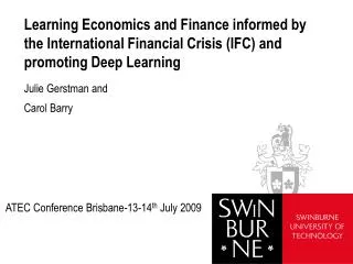 Learning Economics and Finance informed by the International Financial Crisis (IFC) and promoting Deep Learning