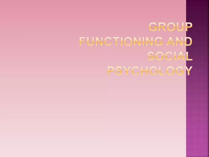 group functioning and social psychology