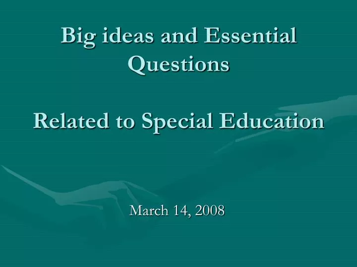 big ideas and essential questions related to special education