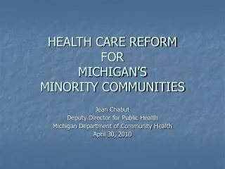 HEALTH CARE REFORM FOR MICHIGAN’S MINORITY COMMUNITIES