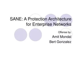 SANE: A Protection Architecture for Enterprise Networks