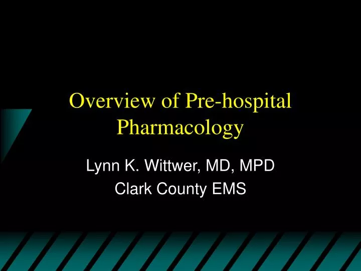 overview of pre hospital pharmacology
