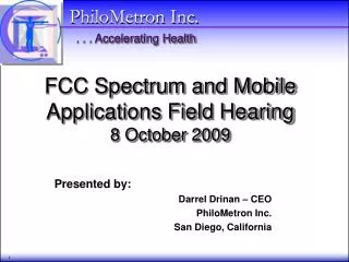 FCC Spectrum and Mobile Applications Field Hearing 8 October 2009