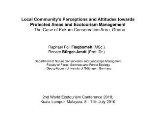 Local Community’s Perceptions and Attitudes towards Protected Areas and Ecotourism Management – The Case of Kakum Conse