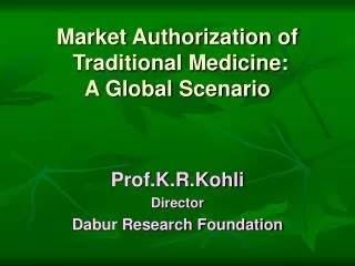 Market Authorization of Traditional Medicine: A Global Scenario