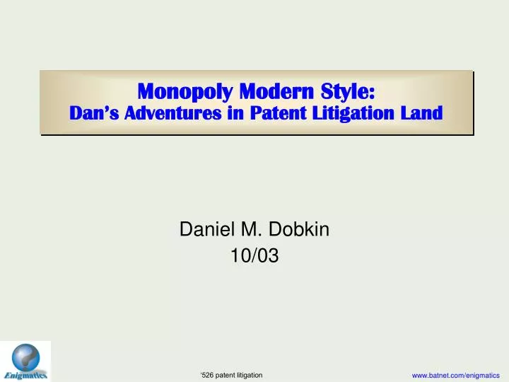 monopoly modern style dan s adventures in patent litigation land