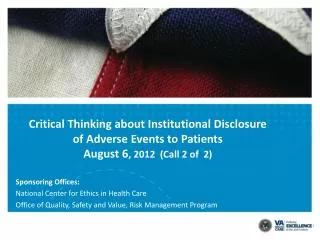 Critical Thinking about Institutional Disclosure of Adverse Events to Patients August 6 , 2012 (Call 2 of 2)