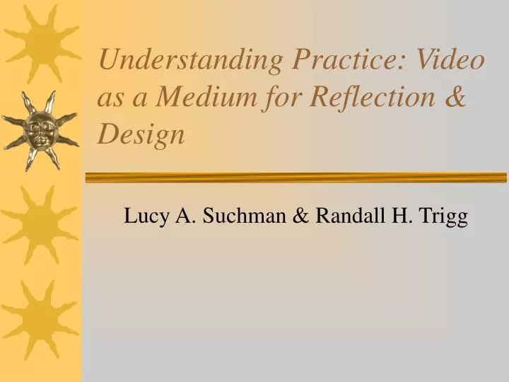 understanding practice video as a medium for reflection design