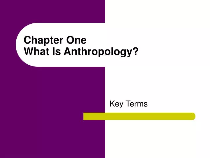 chapter one what is anthropology