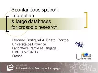 Spontaneous speech, interaction &amp; large databases for prosodic research