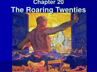 Chapter 20 The Roaring Twenties