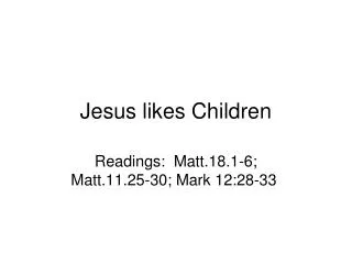 Jesus likes Children