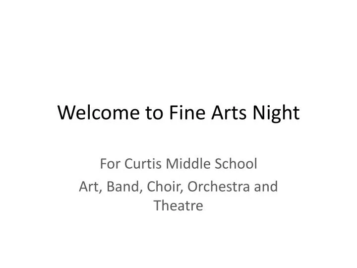 welcome to fine arts night