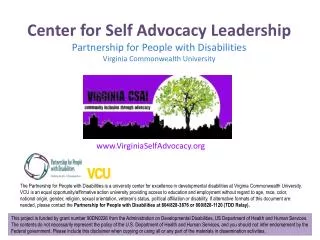 Center for Self Advocacy Leadership Partnership for People with Disabilities Virginia Commonwealth University