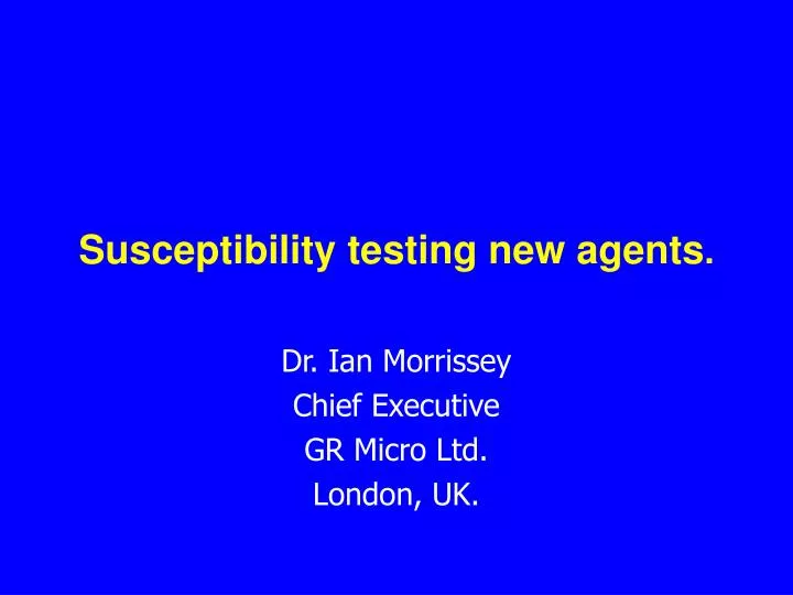 susceptibility testing new agents