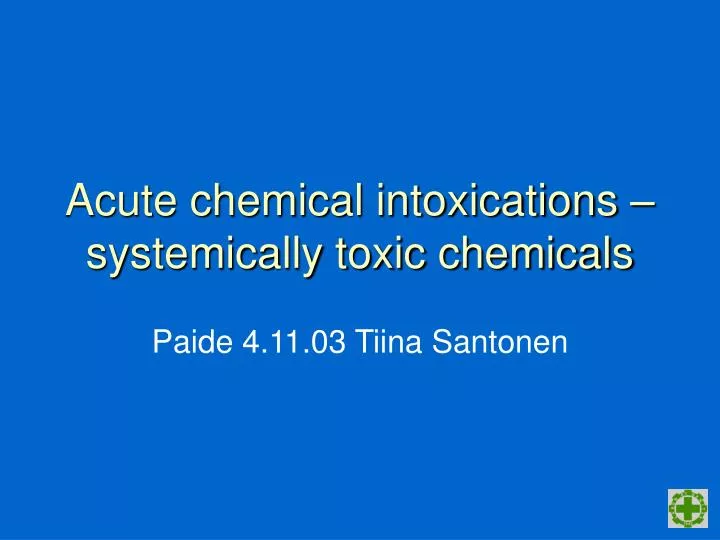 acute chemical intoxications systemically toxic chemicals
