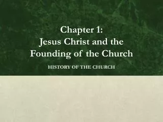 Chapter 1: Jesus Christ and the Founding of the Church