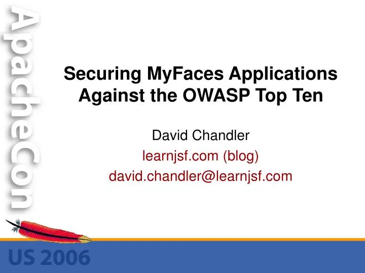 securing myfaces applications against the owasp top ten