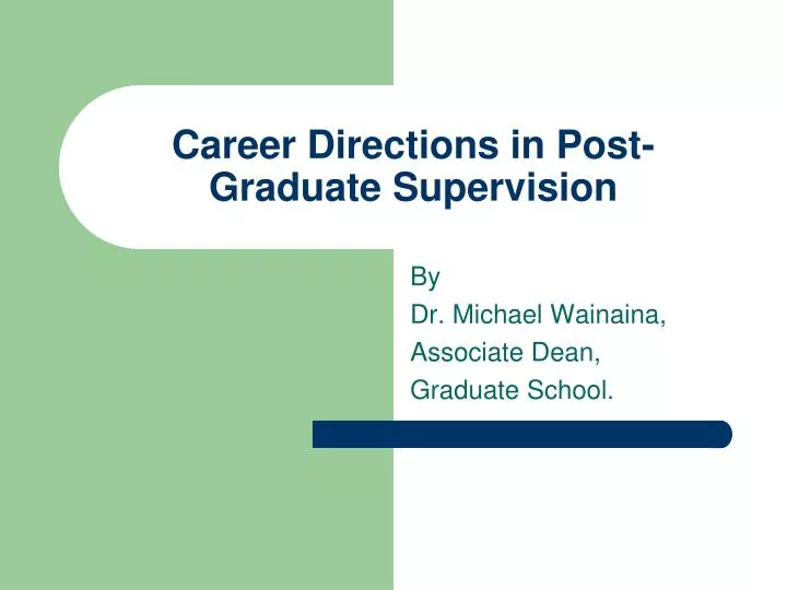 career directions in post graduate supervision