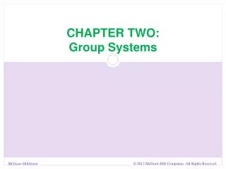 CHAPTER TWO: Group Systems