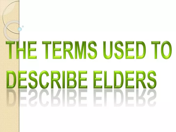 the terms used to describe elders