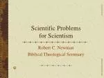 Scientific Problems for Scientism - slide 1