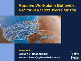 Abusive Workplace Behavior: Bad for SEIU 1000, Worse for You