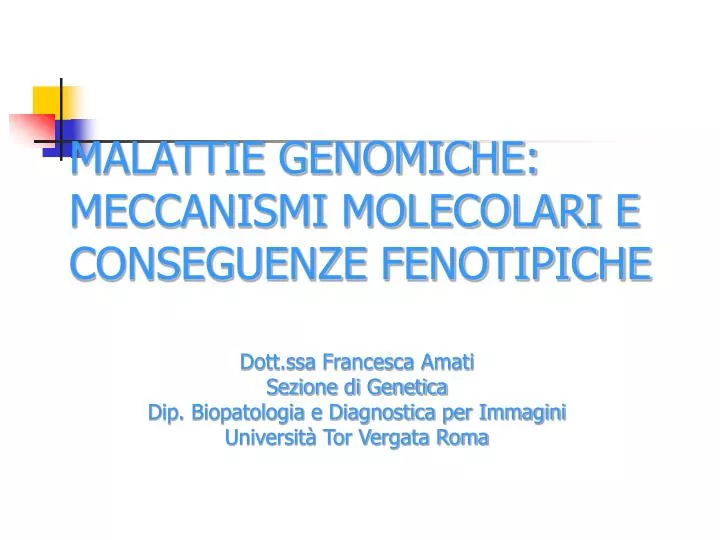 malattie genomiche meccanismi molecolari e conseguenze fenotipiche