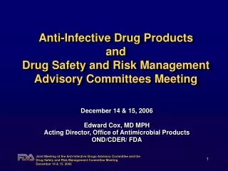 Anti-Infective Drug Products and Drug Safety and Risk Management Advisory Committees Meeting