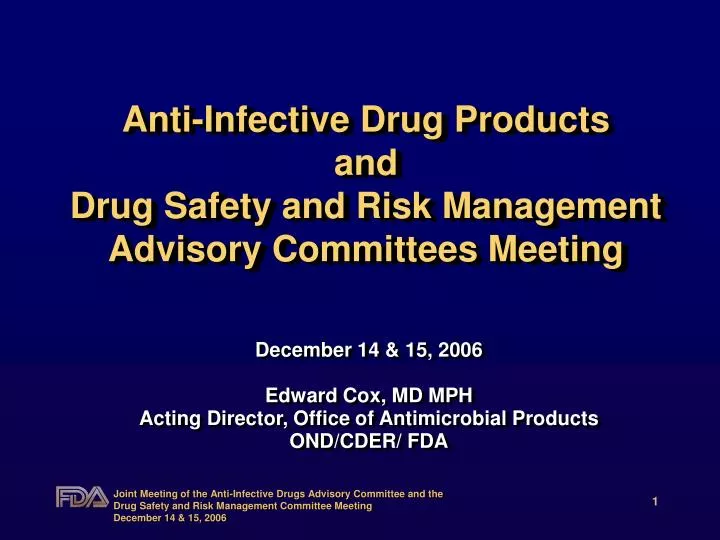 anti infective drug products and drug safety and risk management advisory committees meeting