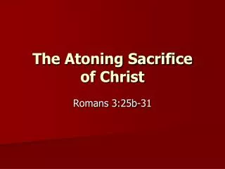 The Atoning Sacrifice of Christ